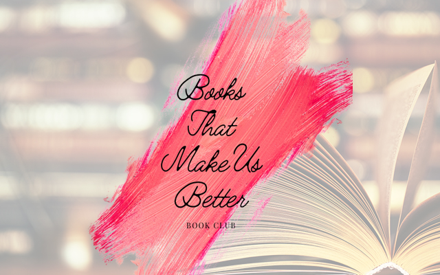Books That Make Us Better