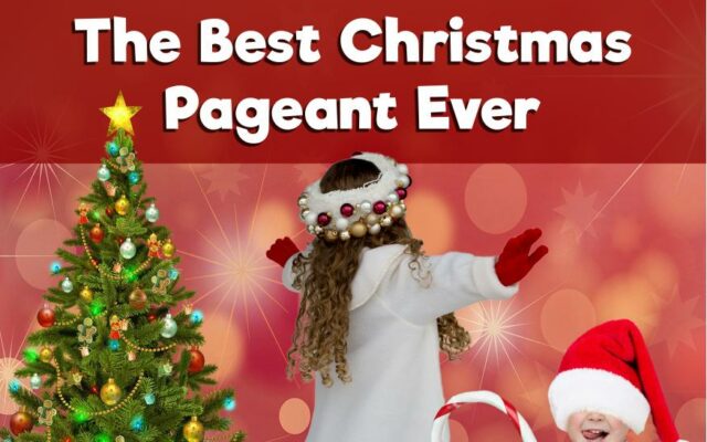 THE BEST CHRISTMAS PAGEANT EVER